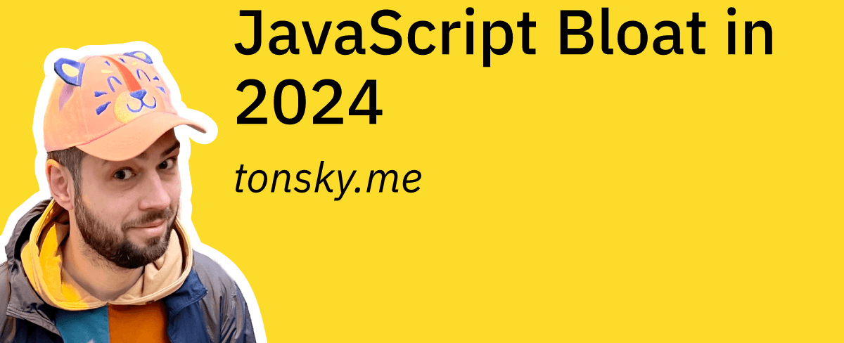 JavaScript - Les excès de JavaScript en 2024